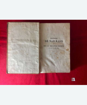 Histoire de Napoléon et de la grande Armée. 1825.